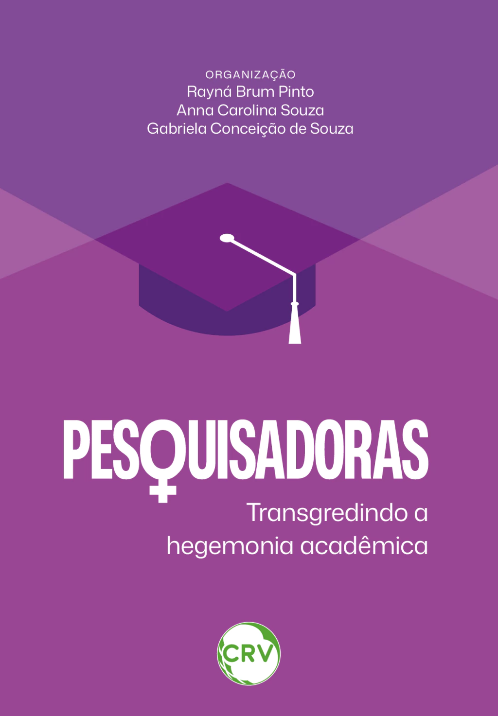Capa do livro Pesquisadoras: transgredindo a hegemonia acadêmica